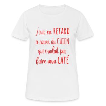 je suis en retard à cause du chien .. café - T-shirt respirant Femme - blanc - Devant - AI Model Female 172 dark (172cm)