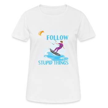 Don't Follow Me I Do Stupid Things Kiteboarding - Frauen T-Shirt atmungsaktiv - Weiß - Vorne - AI Model Female 172 dark (172cm)