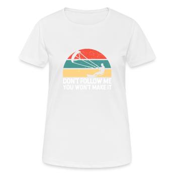 Don't Follow Me You Won't Make It Funny Kitesurfer - Frauen T-Shirt atmungsaktiv - Weiß - Vorne - AI Model Female 172 dark (172cm)
