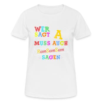Wer A sagt muss auch Ramsamsam sagen Kinderlied - Frauen T-Shirt atmungsaktiv - Weiß - Vorne - AI Model Female 172 dark (172cm)