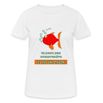 poisson rouge : tu peux pas comprendre ! - T-shirt respirant Femme - blanc - Devant - AI Model Female 172 dark (172cm)