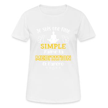 je suis une fille simple j'aime méditation apero - T-shirt respirant Femme - blanc - Devant - AI Model Female 172 dark (172cm)