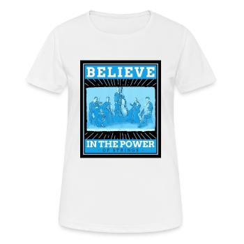 Believe in the Power of Strings - Streicher - Frauen T-Shirt atmungsaktiv - Weiß - Vorne - AI Model Female 172 dark (172cm)