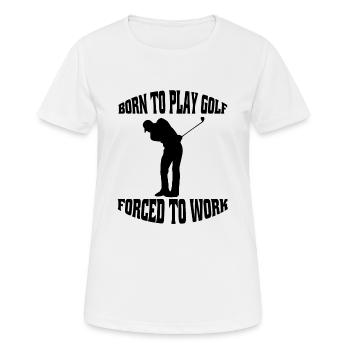 Golf Golfspielerin Spruch Golfball Golfschläger - Frauen T-Shirt atmungsaktiv - Weiß - Vorne - AI Model Female 172 dark (172cm)