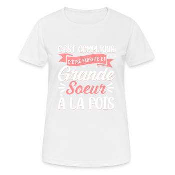 C'est compliqué d'être parfaire et grande soeur - T-shirt respirant Femme - blanc - Devant - AI Model Female 172 dark (172cm)
