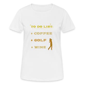Café Golf Wine. Liste de choses à faire d’un golfeur - T-shirt respirant Femme - blanc - Devant - AI Model Female 172 dark (172cm)