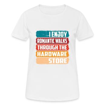 Enjoy Romantic Walks Through The Hardware Store16 - Frauen T-Shirt atmungsaktiv - Weiß - Vorne - AI Model Female 172 dark (172cm)