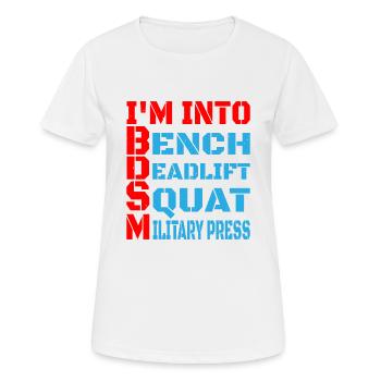 Im Into BDSM Bench Squat Deadlift Military Press14 - Women's Breathable T-Shirt - white - Front - AI Model Female 172 dark (172cm)