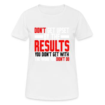 Ne vous fâchez pas avec les résultats que vous n’avez pas obtenus 3 - T-shirt respirant Femme - blanc - Devant - AI Model Female 172 dark (172cm)