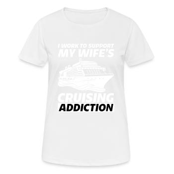 Je travaille pour soutenir la dépendance de croisière de ma femme 2 - T-shirt respirant Femme - blanc - Devant - AI Model Female 172 dark (172cm)