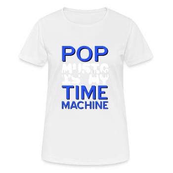 POP Music Is My Time Machine Awesome Cool Present - Frauen T-Shirt atmungsaktiv - Weiß - Vorne - AI Model Female 172 dark (172cm)