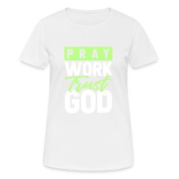 pray work trust God - Women's Breathable T-Shirt - white - Front - AI Model Female 172 dark (172cm)
