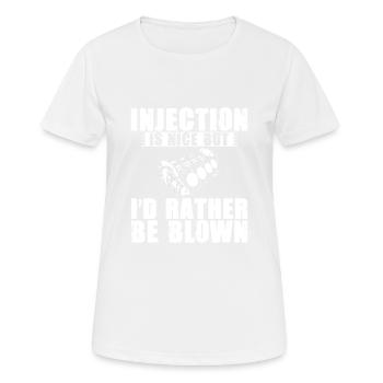 L’injection est agréable mais je préfère être soufflé 3 - T-shirt respirant Femme - blanc - Devant - AI Model Female 172 dark (172cm)