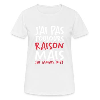 J'ai Pas Toujours Raison - T-shirt respirant Femme - blanc - Devant - AI Model Female 172 dark (172cm)