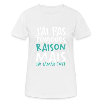 J'ai Pas Toujours Raison - T-shirt respirant Femme - blanc - Devant - AI Model Female 172 dark (172cm)