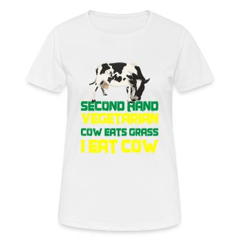 Second Hand Vegetarian, Cow Eats Grass, I Eat Cow3 - Frauen T-Shirt atmungsaktiv - Weiß - Vorne - AI Model Female 172 dark (172cm)