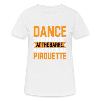 Dance Dads Hang Out At The Barre 2 - Frauen T-Shirt atmungsaktiv - Weiß - Vorne - AI Model Female 172 dark (172cm)