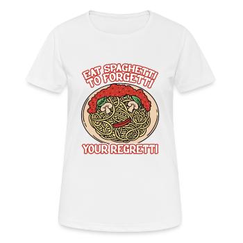 Eat Spaghetti To Forgetti Your Regretti 8 - Frauen T-Shirt atmungsaktiv - Weiß - Vorne - AI Model Female 172 dark (172cm)