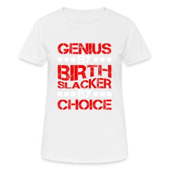 Genius By Birth Slacker By Choice 8 - Women's Breathable T-Shirt - white - Front - AI Model Female 172 dark (172cm)
