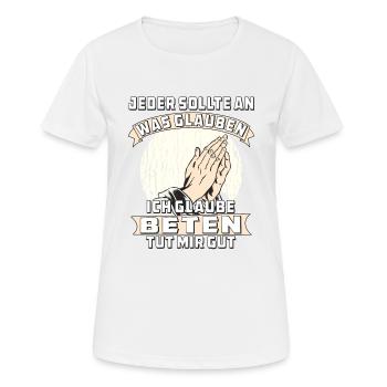 BETEN TUT MIR GUT - Frauen T-Shirt atmungsaktiv - Weiß - Vorne - AI Model Female 172 dark (172cm)