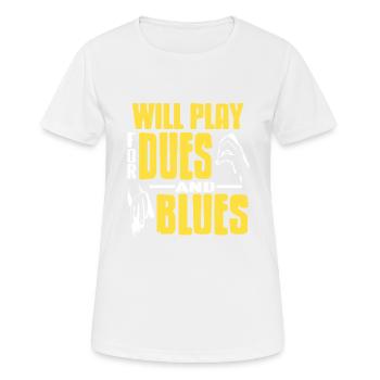 Will Play For Dues & Blues Retro Funny Blues - Women's Breathable T-Shirt - white - Front - AI Model Female 172 dark (172cm)