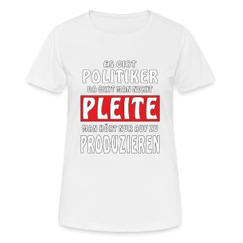 POLITIK PLEITE PRODUZIEREN - Frauen T-Shirt atmungsaktiv - Weiß - Vorne - AI Model Female 172 dark (172cm)