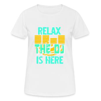 RELAX The DJ Is Here T-shirt rétro Deejay cool - T-shirt respirant Femme - blanc - Devant - AI Model Female 172 dark (172cm)