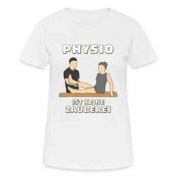 PHYSIO IST KEINE ZAUBEREI - Frauen T-Shirt atmungsaktiv - Weiß - Vorne - AI Model Female 172 dark (172cm)