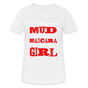 I'm A Mud And Mascara Kinda Girl - Frauen T-Shirt atmungsaktiv - Weiß - Vorne - AI Model Female 172 dark (172cm)