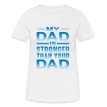 Mon père est plus fort que ton père - T-shirt respirant Femme - blanc - Devant - AI Model Female 172 dark (172cm)