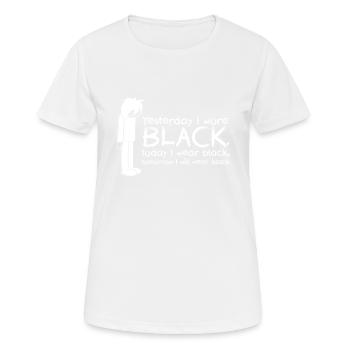 Yesterday I wore black, today I wear black, tomorr - Women's Breathable T-Shirt - white - Front - AI Model Female 172 dark (172cm)