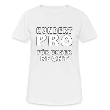 HUNDERT PRO FÜR UNSER RECHT - Frauen T-Shirt atmungsaktiv - Weiß - Vorne - AI Model Female 172 dark (172cm)