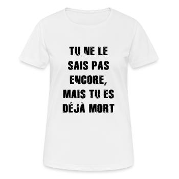 tu ne le sais pas encore mais tu es déjà - T-shirt respirant Femme - blanc - Devant - AI Model Female 172 dark (172cm)