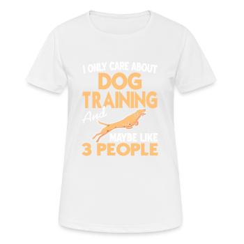 Je ne me soucie que de l’éducation canine Drôle de dresseur de chien - T-shirt respirant Femme - blanc - Devant - AI Model Female 172 dark (172cm)