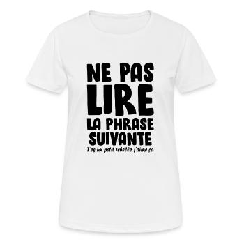 Ne pas lire la phrase suivante , Humour , Drôle - T-shirt respirant Femme - blanc - Devant - AI Model Female 172 dark (172cm)
