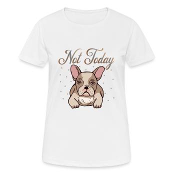Not today - Frauen T-Shirt atmungsaktiv - Weiß - Vorne - AI Model Female 172 dark (172cm)