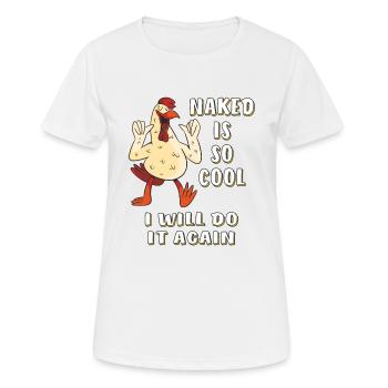 NAKED IS SO COOL I WILL DO IT AGAIN - Women's Breathable T-Shirt - white - Front - AI Model Female 172 dark (172cm)