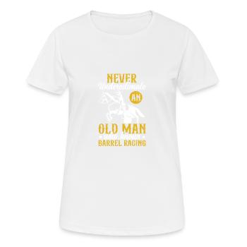Old Man Barrel Racing Rodeo Reiterpferd - Frauen T-Shirt atmungsaktiv - Weiß - Vorne - AI Model Female 172 dark (172cm)