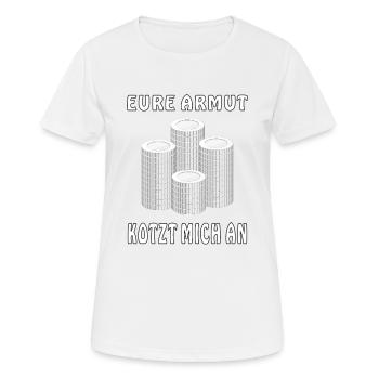 GELD MÜNZEN EURE ARMUT KOTZT MICH AN - Frauen T-Shirt atmungsaktiv - Weiß - Vorne - AI Model Female 172 dark (172cm)