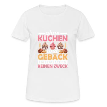 Ohne Kuchen und Gebäck hat das Leben keinen Zweck - Frauen T-Shirt atmungsaktiv - Weiß - Vorne - AI Model Female 172 dark (172cm)