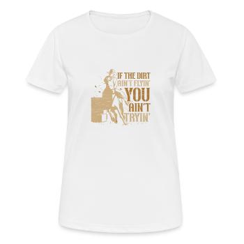 Barrel Racing Dirt Rodeo Equestrian Pferdefass - Frauen T-Shirt atmungsaktiv - Weiß - Vorne - AI Model Female 172 dark (172cm)