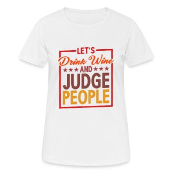 Buvons du vin et jugeons les gens 5 - T-shirt respirant Femme - blanc - Devant - AI Model Female 172 dark (172cm)