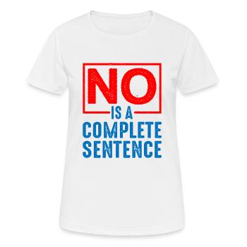 No Is A Complete Sentence 19 - Women's Breathable T-Shirt - white - Front - AI Model Female 172 dark (172cm)