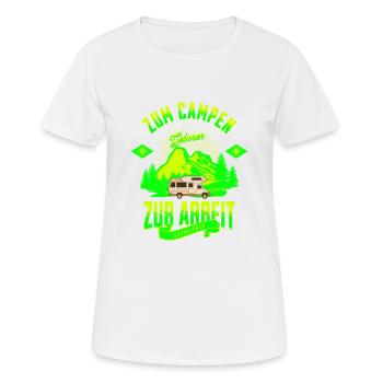 Zum Campen Geboren zur Arbeit gezwungen - Frauen T-Shirt atmungsaktiv - Weiß - Vorne - AI Model Female 172 dark (172cm)