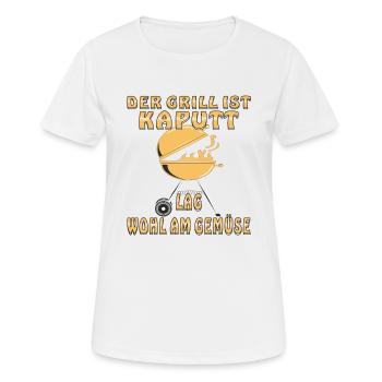 DER GRILL IST KAPUTT - Frauen T-Shirt atmungsaktiv - Weiß - Vorne - AI Model Female 172 dark (172cm)