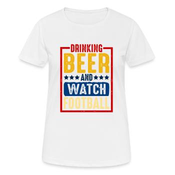 Drinking Beer And Watch Football 3 - Frauen T-Shirt atmungsaktiv - Weiß - Vorne - AI Model Female 172 dark (172cm)