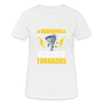 Warning I May Talk About Tornados Meteorology Wea - Women's Breathable T-Shirt - white - Front - AI Model Female 172 dark (172cm)