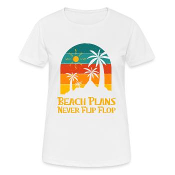 Beach Plans Never Flip Flop Summer Sayings - Frauen T-Shirt atmungsaktiv - Weiß - Vorne - AI Model Female 172 dark (172cm)