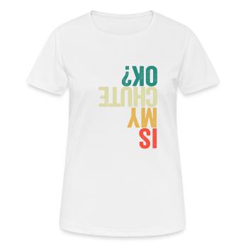 Ist mein Fallschirm in Ordnung Lustig Fallschirm - Frauen T-Shirt atmungsaktiv - Weiß - Vorne - AI Model Female 172 dark (172cm)