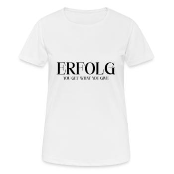 Erfolg Motivation - Frauen T-Shirt atmungsaktiv - Weiß - Vorne - AI Model Female 172 dark (172cm)